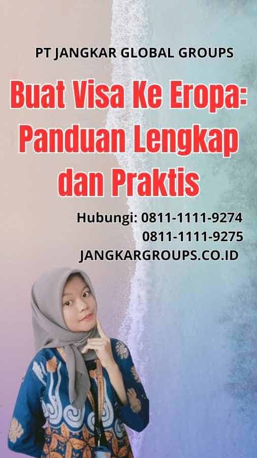 Buat Visa Ke Eropa Panduan Lengkap dan Praktis