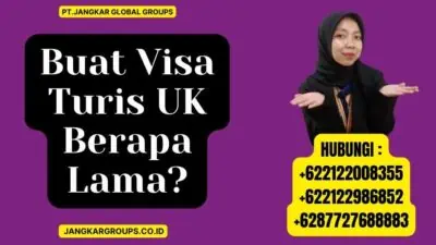 Buat Visa Turis UK Berapa Lama