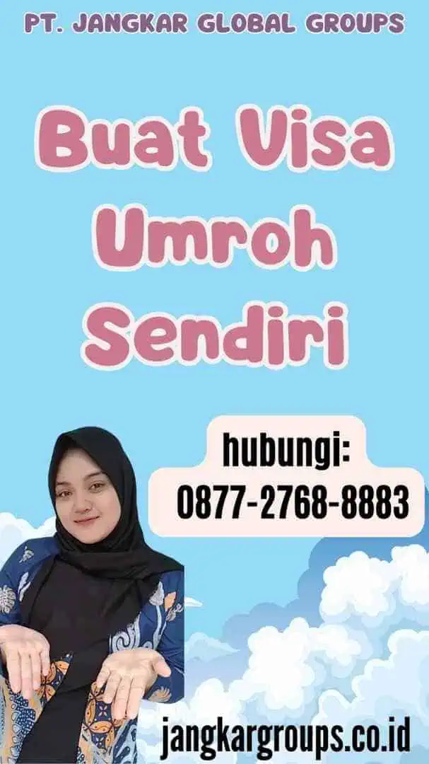 Buat Visa Umroh Sendiri