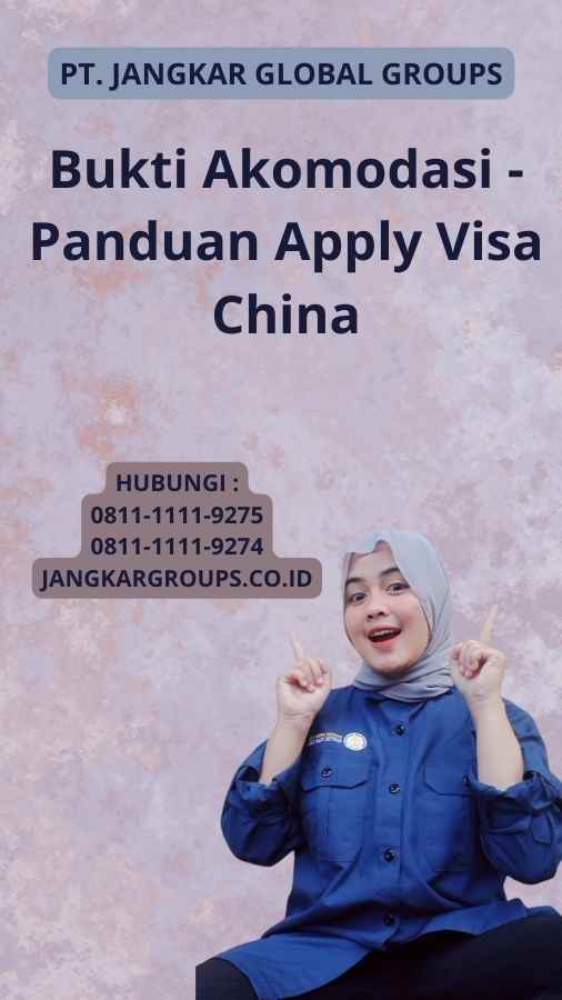 Bukti Akomodasi -  Panduan Apply Visa China