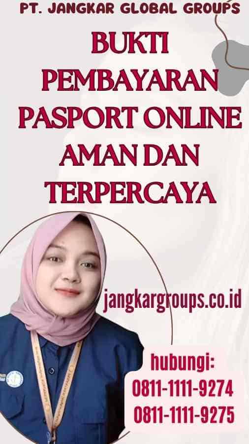 Bukti Pembayaran Pasport Online Aman dan Terpercaya