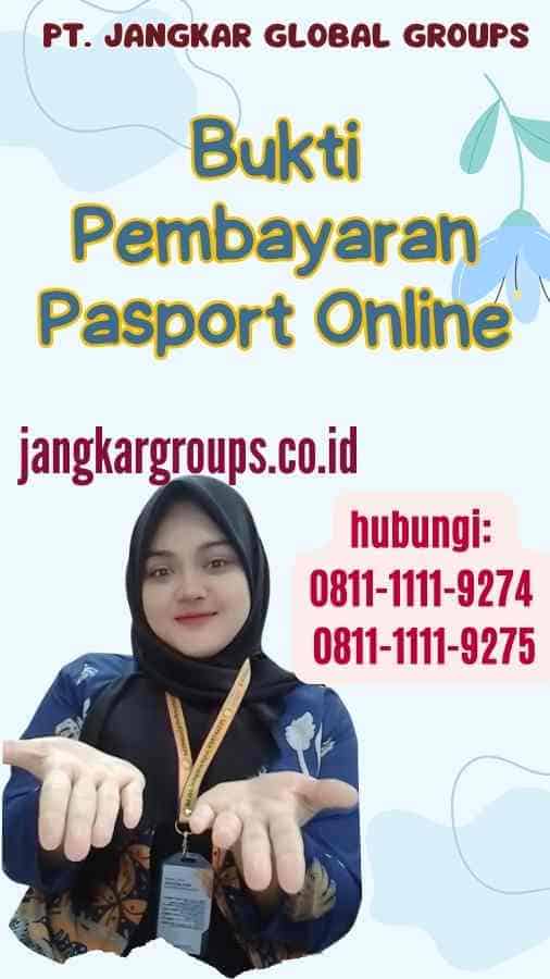 Bukti Pembayaran Pasport Online