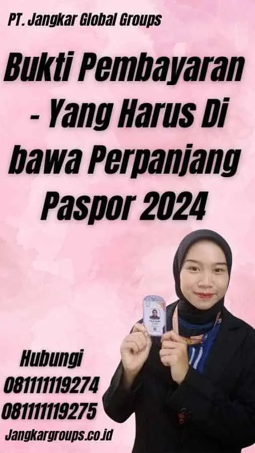 Bukti Pembayaran - Yang Harus Di bawa Perpanjang Paspor 2024