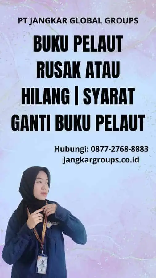 Buku Pelaut Rusak atau Hilang | Syarat Ganti Buku Pelaut