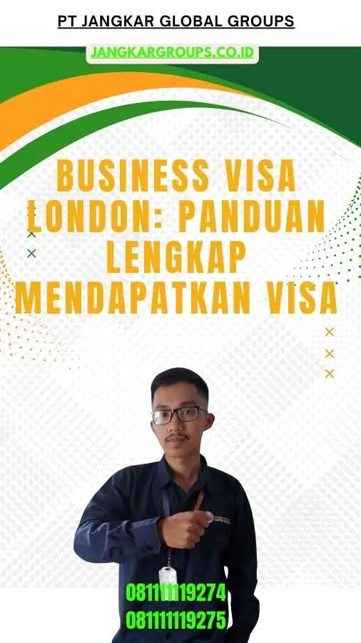 Business Visa London Panduan Lengkap Mendapatkan Visa