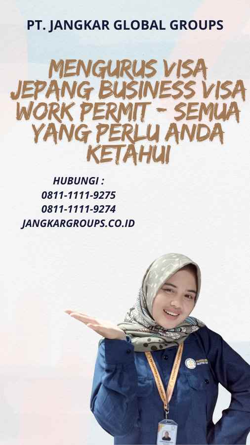 Business Visa Work Permit - Semua yang Perlu Anda Ketahui