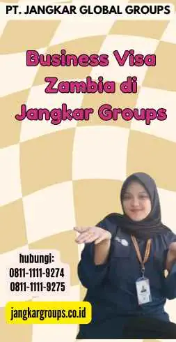 Business Visa Zambia di Jangkar Groups