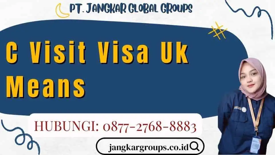 C Visit Visa Uk Means