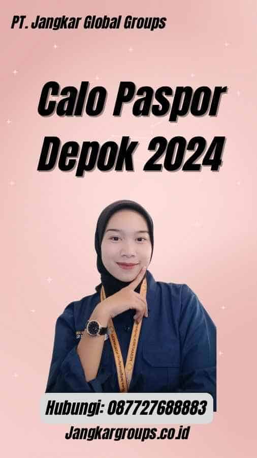 Calo Paspor Depok 2024