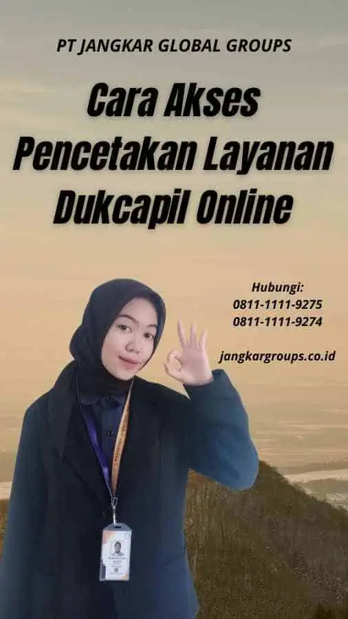 Cara Akses Pencetakan Layanan Dukcapil Online