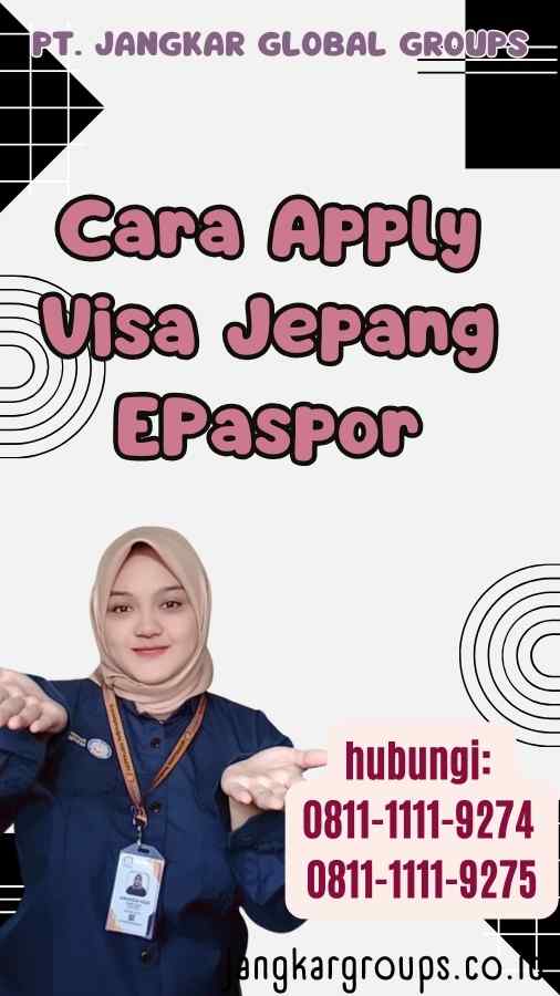 Cara Apply Visa Jepang EPaspor