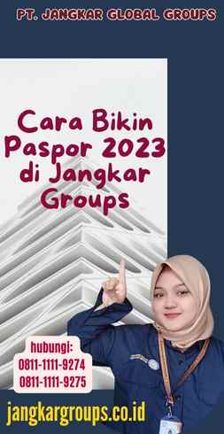 Cara Bikin Paspor 2023 di Jangkar Groups