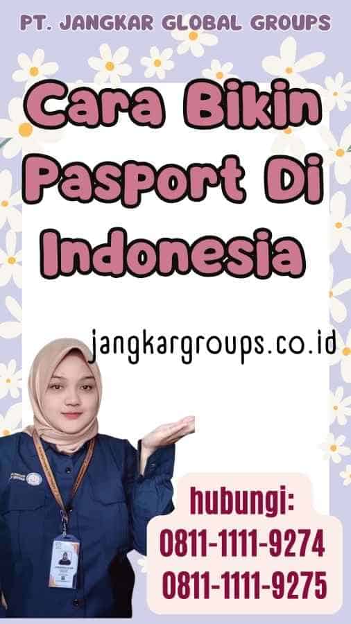 Cara Bikin Pasport Di Indonesia