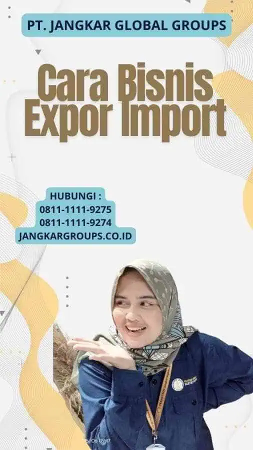 Cara Bisnis Expor Import