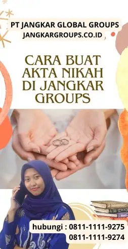 Cara Buat Akta Nikah di Jangkar Groups