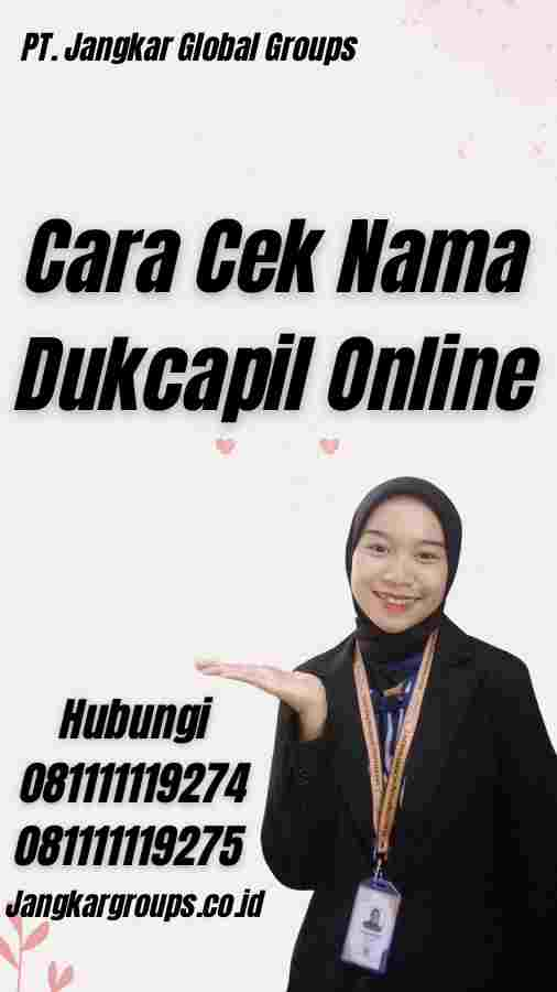 Cara Cek Nama Dukcapil Online