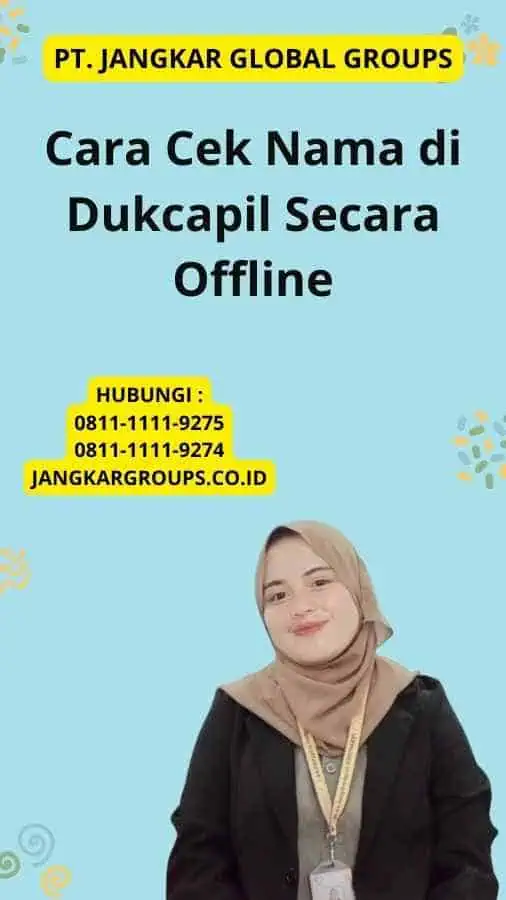 Cara Cek Nama di Dukcapil Secara Offline