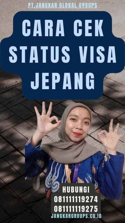 Cara Cek Status Visa Jepang