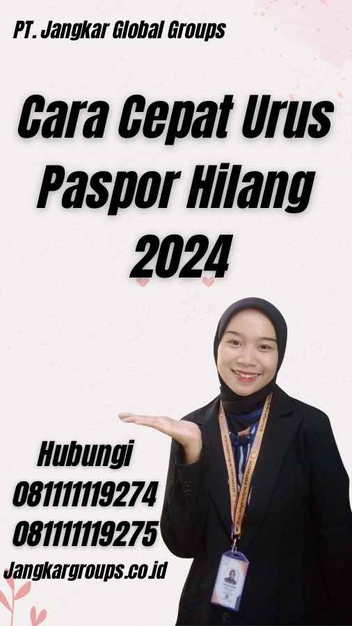 Cara Cepat Urus Paspor Hilang 2024