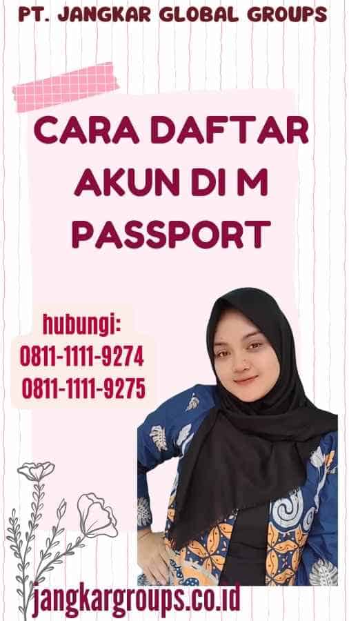 Cara Daftar Akun di M Passport