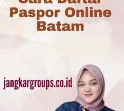 Cara Daftar Paspor Online Batam