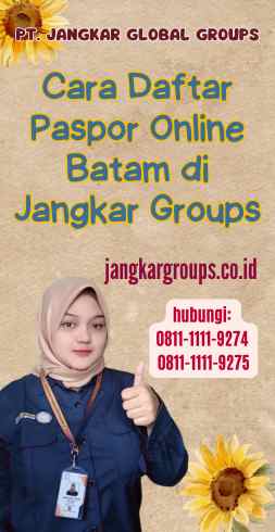 Cara Daftar Paspor Online Batam di Jangkar Groups