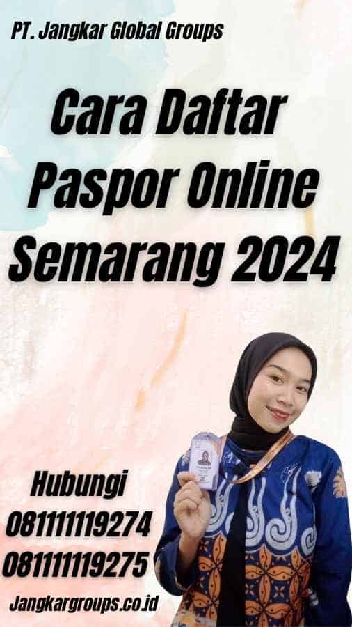 Cara Daftar Paspor Online Semarang 2024