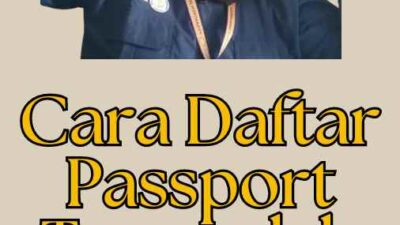 Cara Daftar Passport Termudah