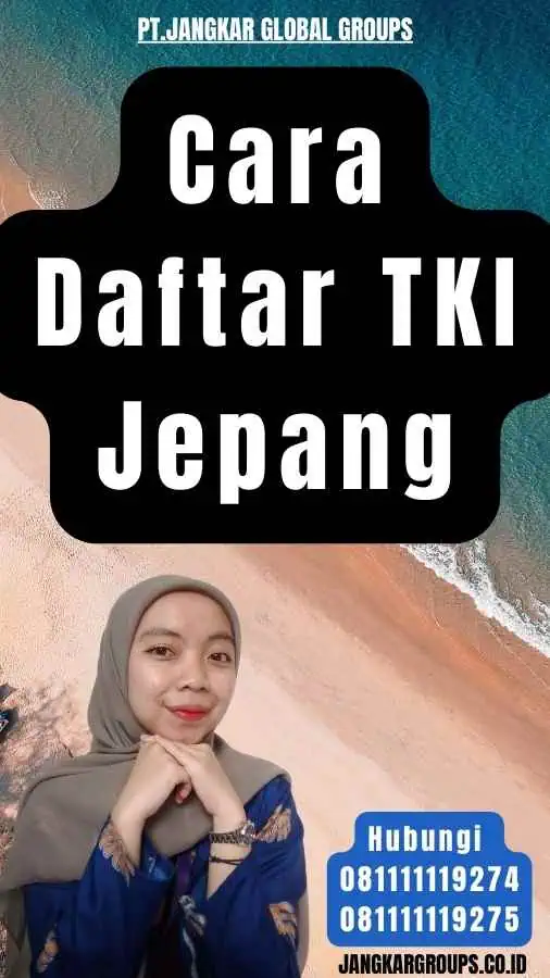 Cara Daftar TKI Jepang