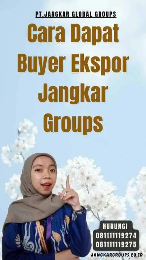 Cara Dapat Buyer Ekspor Jangkar Groups