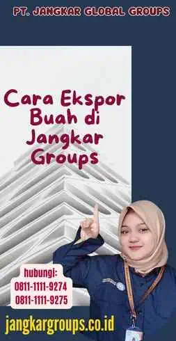 Cara Ekspor Buah di Jangkar Groups