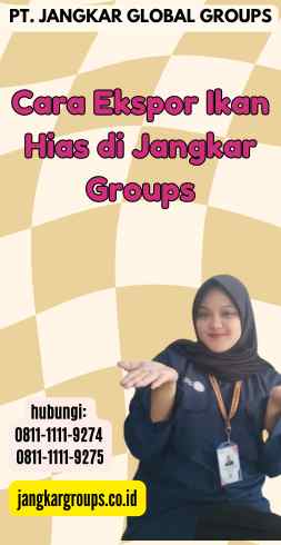 Cara Ekspor Ikan Hias di Jangkar Groups