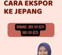 Cara Ekspor Ke Jepang