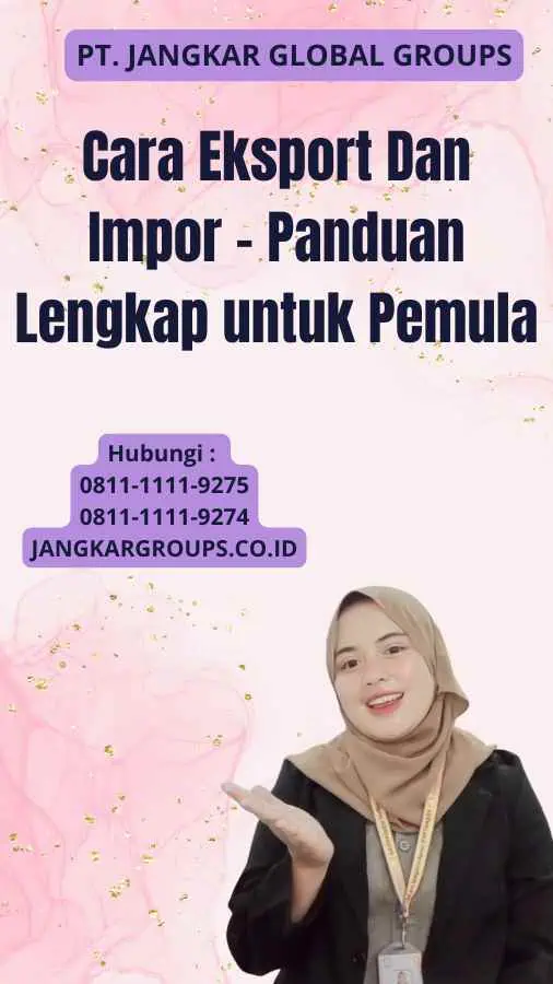 Cara Eksport Dan Impor - Panduan Lengkap untuk Pemula