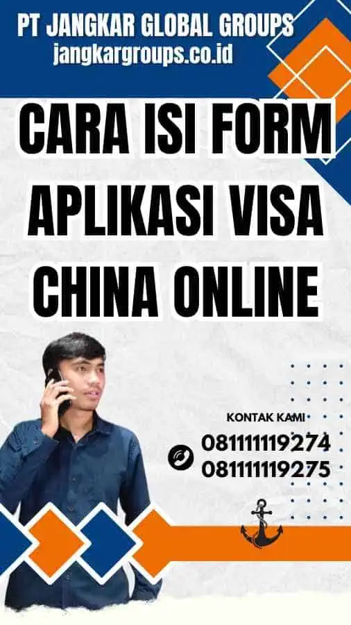 Cara Isi Form Aplikasi Visa China Online