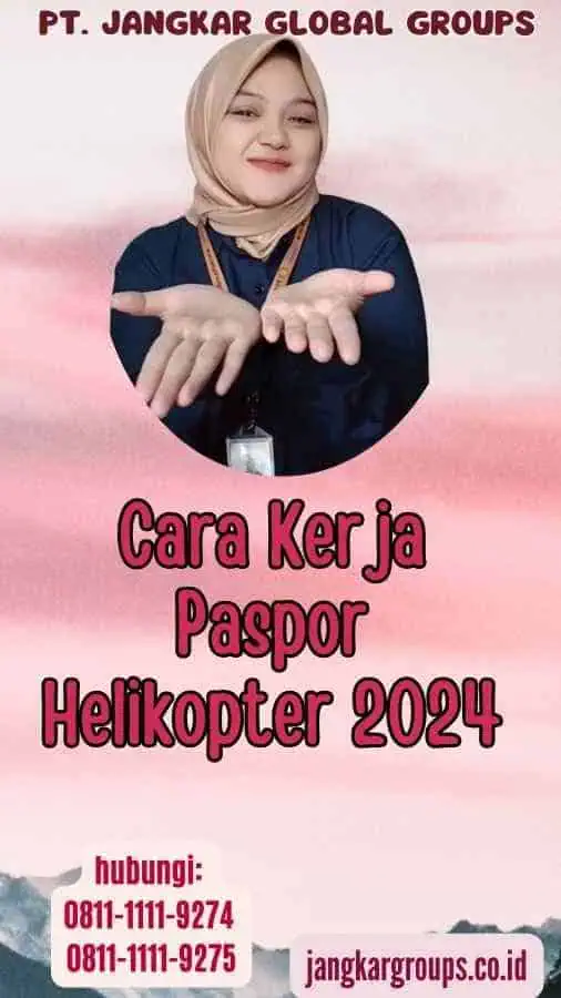 Cara Kerja Paspor Helikopter 2024