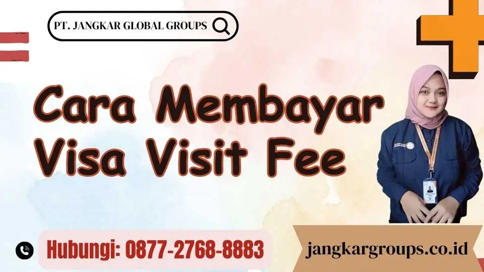 Cara Membayar Visa Visit Fee