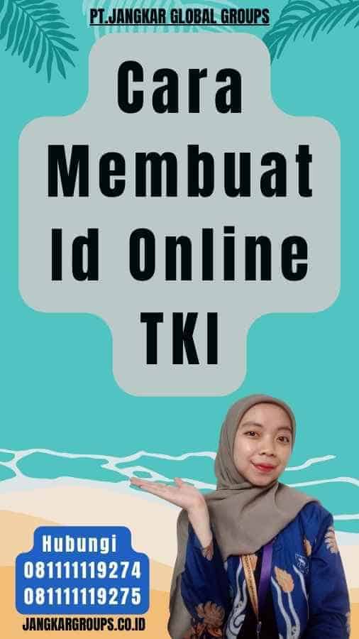 Cara Membuat Id Online TKI