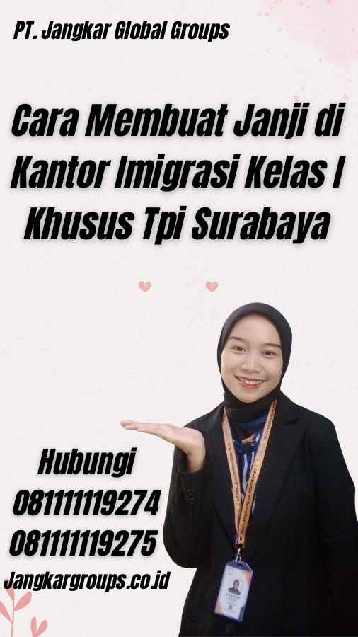 Cara Membuat Janji di Kantor Imigrasi Kelas I Khusus Tpi Surabaya