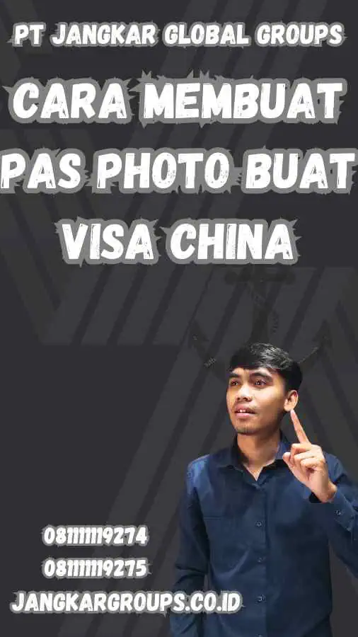 Cara Membuat Pas Photo buat Visa China