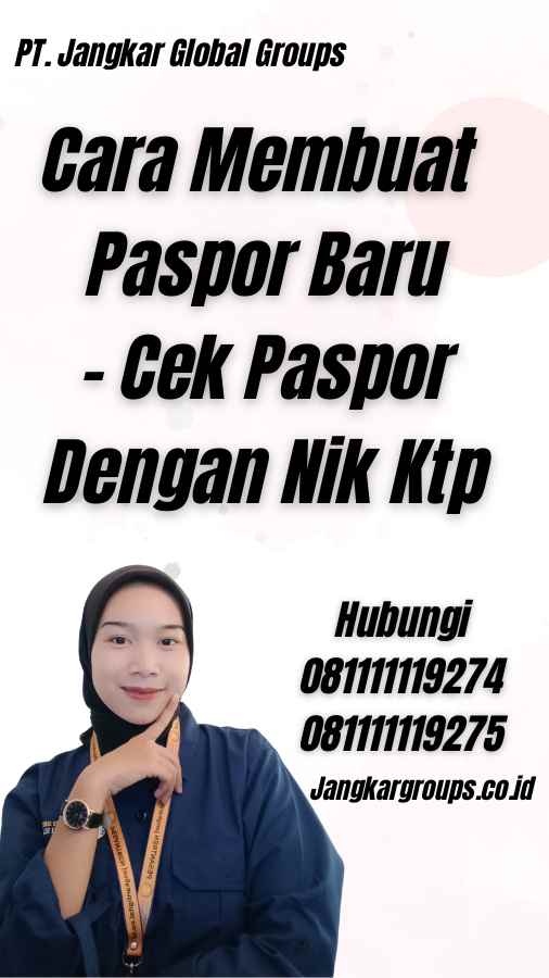 Cara Membuat Paspor Baru - Cek Paspor Dengan Nik Ktp