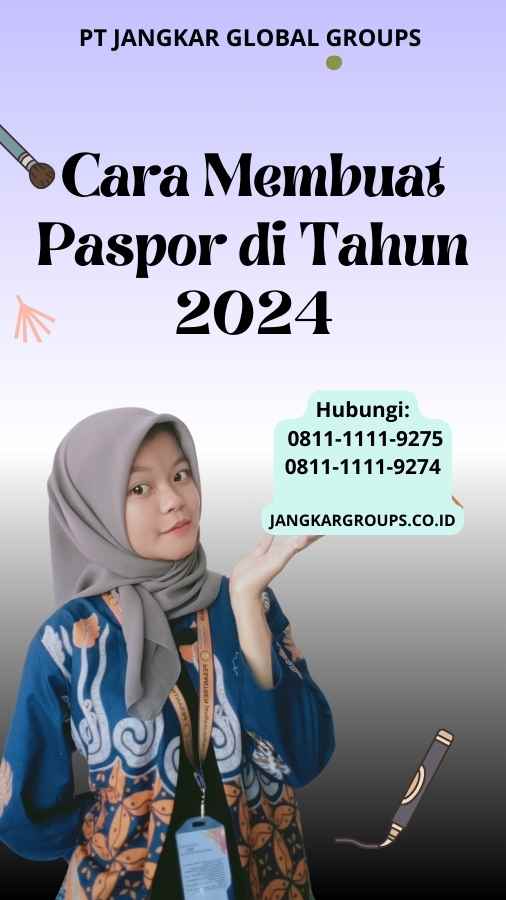 Cara Membuat Paspor di Tahun 2024 Minimal Umur Bikin Paspor