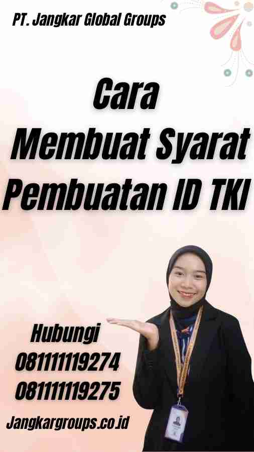 Cara Membuat Syarat Pembuatan ID TKI