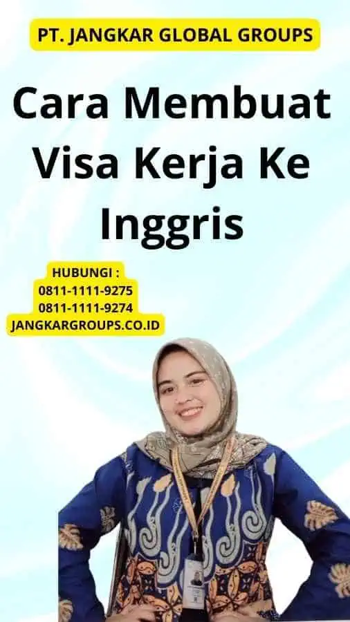 Cara Membuat Visa Kerja Ke Inggris