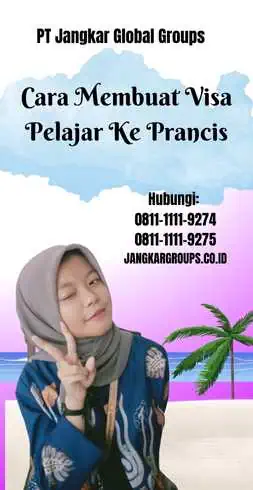 Cara Membuat Visa Pelajar Ke Prancis