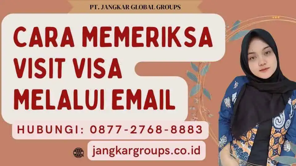 Cara Memeriksa Visit Visa Melalui Email