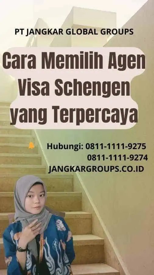 Cara Memilih Agen Visa Schengen yang Terpercaya