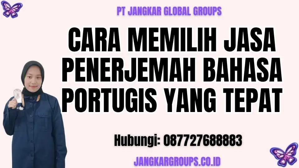 Cara Memilih Jasa Penerjemah Bahasa Portugis yang Tepat