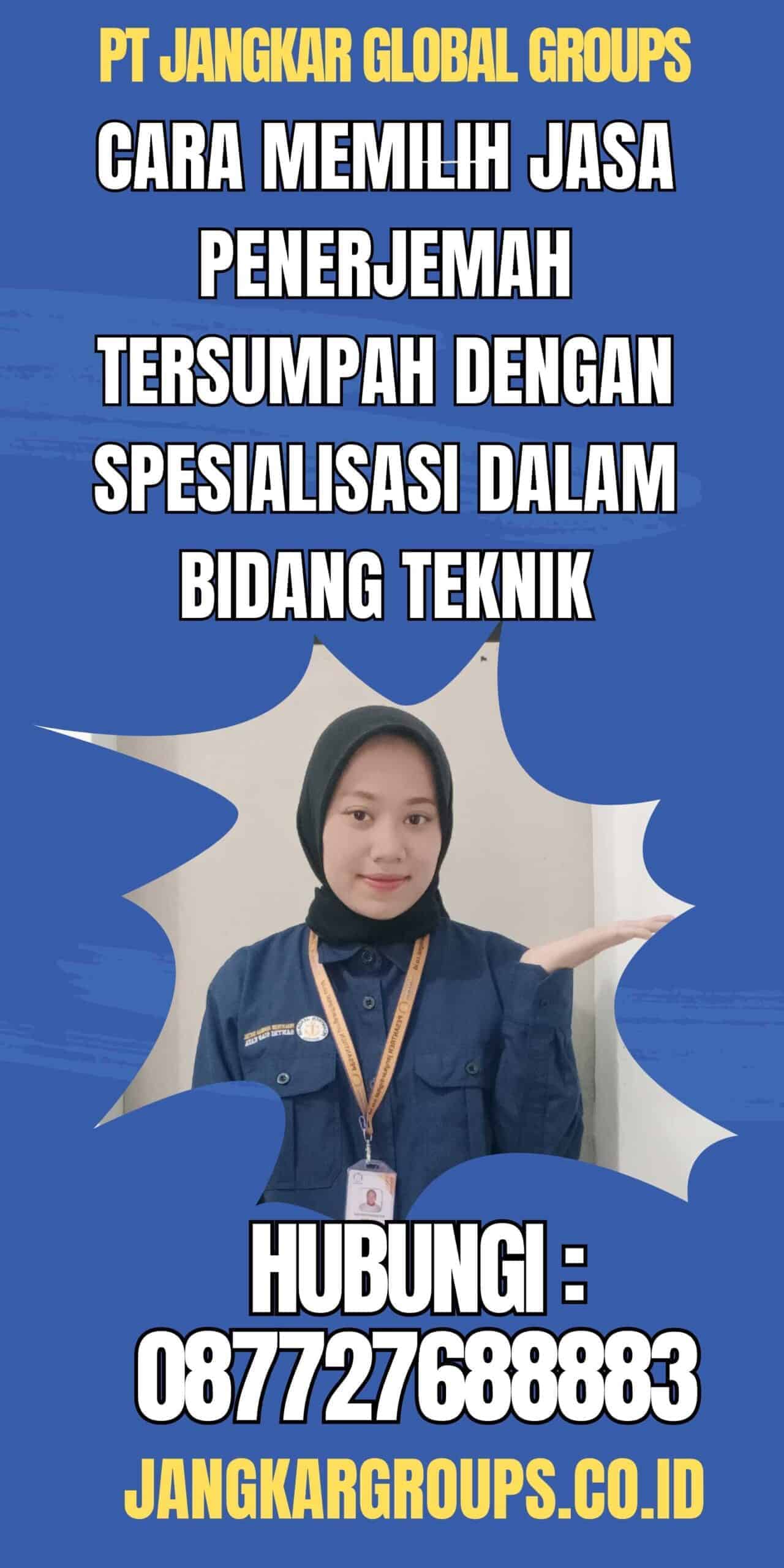 Cara Memilih Jasa Penerjemah Tersumpah dengan Spesialisasi dalam Bidang Teknik