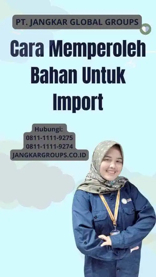 Cara Memperoleh Bahan Untuk Import